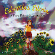 Estrellita's Estoria: A Frog Prince Exploration