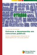 Estresse E Desempenho Em Concursos Publicos - Jos? Fernando Elias Machado