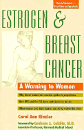 Estrogen and Breast Cancer: A Warning to Women