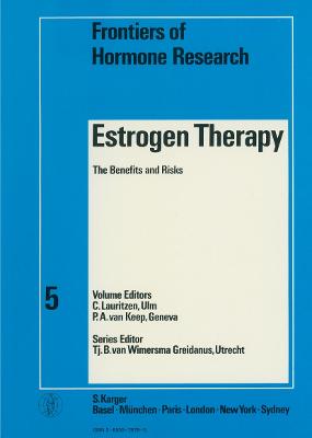 Estrogen Therapy: The Benefits and Risks. 3rd International Workshop, Geneva, October 1977 - Lauritzen, C. (Editor), and van Keep, P.A. (Editor), and Guaraldi, Federica (Series edited by)