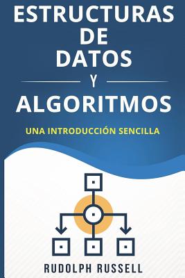 Estructuras de Datos Y Algoritmos: Una Introducci - Russell, Rudolph