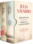 Estuche Julia Navarro (contiene: Dime qui?n soy / Dispara, yo ya estoy muerto) / Julia Navarro Boxed Set