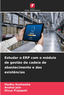 Estudar o ERP com o m?dulo de gest?o da cadeia de abastecimento e das exist?ncias