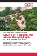 Estudio de 4 especies del g?nero Cecropia Loefl. en Yarinacocha, Per