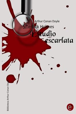 Estudio escarlata: Sherlock Holmes - Fresneda, Ruben (Illustrator), and Doyle, Arthur Conan