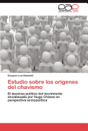 Estudio Sobre Los Origenes del Chavismo
