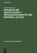 Estudios de Lexicologa Y Metalexicografa del Espaol Actual