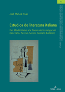 Estudios de literatura italiana: Del Modernismo a la Poes?a de Investigaci?n (Gozzano, Pavese, Sereni, Giuliani, Ballerini)