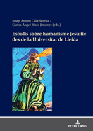 Estudis Sobre Humanisme Jesu?tic Des de la Universitat de Lleida