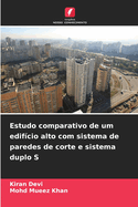 Estudo comparativo de um edifcio alto com sistema de paredes de corte e sistema duplo S