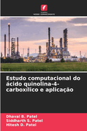 Estudo computacional do cido quinolina-4-carboxlico e aplicao