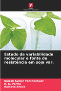 Estudo da variabilidade molecular e fonte de resistncia em soja var.