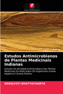 Estudos Antimicrobianos de Plantas Medicinais Indianas