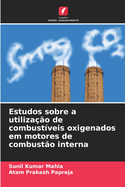 Estudos sobre a utiliza??o de combust?veis oxigenados em motores de combust?o interna