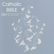 ESV-CE Catholic Bible, Anglicized: English Standard Version - Catholic Edition
