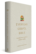 ESV Everyday Gospel Bible: Connecting Scripture to All of Life (Hardcover)