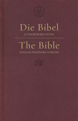 ESV German/English Parallel Bible (Luther/ESV, Dark Red) - 