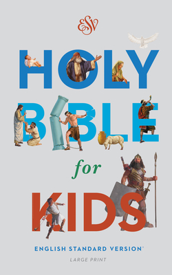 ESV Holy Bible for Kids, Large Print - 
