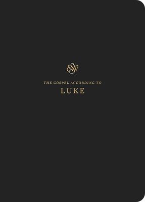 ESV Scripture Journal: Luke: Luke - Crossway Bibles