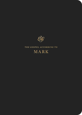 ESV Scripture Journal: Mark: Mark - Crossway Bibles
