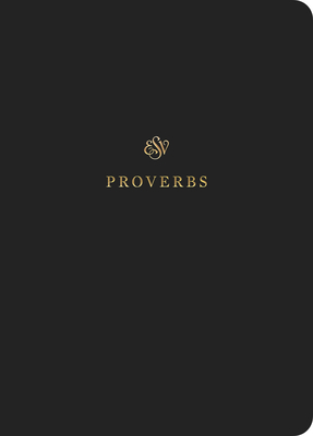 ESV Scripture Journal: Proverbs: Proverbs - 