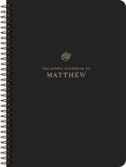 ESV Scripture Journal, Spiral-Bound Edition: Matthew (Paperback)