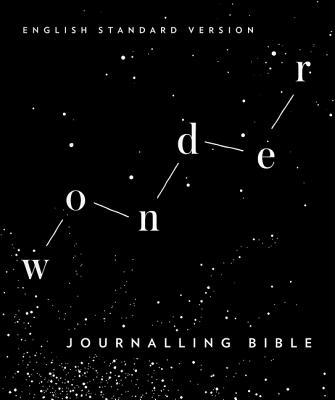 ESV Wonder Journalling Bible - Clarke, Gary