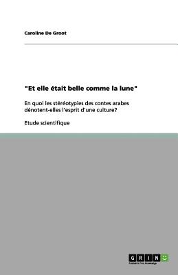 Et elle tait belle comme la lune - De Groot, Caroline