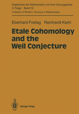 Etale Cohomology and the Weil Conjecture - Freitag, Eberhard, and Dieudonne, J a (Introduction by), and Waterhouse, Betty S (Translated by)