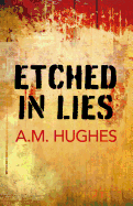 Etched in Lies