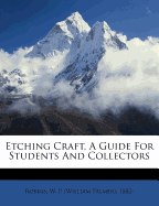 Etching Craft, a Guide for Students and Collectors