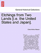 Etchings from Two Lands [I.E. the United States and Japan].