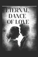Eternal Dance Of Love