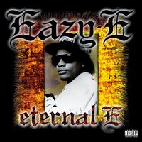 Eternal E [Bonus Tracks] - Eazy-E