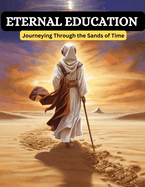 Eternal Education: Journeying Through the Sands of Time