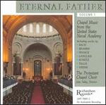 Eternal Father, Vol 1 - United States Naval Academy Protestant Chapel Choir (choir, chorus)