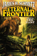 Eternal Frontier - Schmitz, James H, and Flint, Eric (Editor), and Gordon, Guy (Editor)