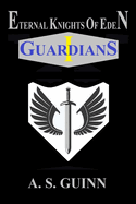 Eternal Knights of Eden I: Guardians