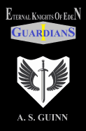 Eternal Knights of Eden I: Guardians