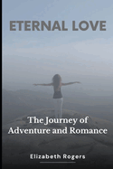 Eternal Love: A Journey of Adventure and Romance