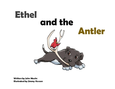 Ethel and the Antler - Meeks, John