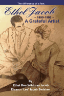 Ethel Jacob: A Grateful Artist