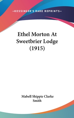 Ethel Morton at Sweetbrier Lodge (1915) - Smith, Mabell Shippie Clarke