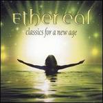 Ethereal: Classics for a New Age