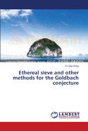Ethereal sieve and other methods for the Goldbach conjecture