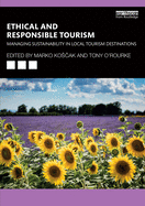 Ethical and Responsible Tourism: Managing Sustainability in Local Tourism Destinations