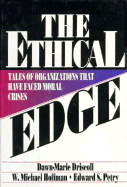 Ethical Edge: Tales of Organizations That Have Faced Moral Crisis - Driscoll, Dawn-Marie, and Petry, Edward S, Dr., and Hoffman, W Michael, Dr.