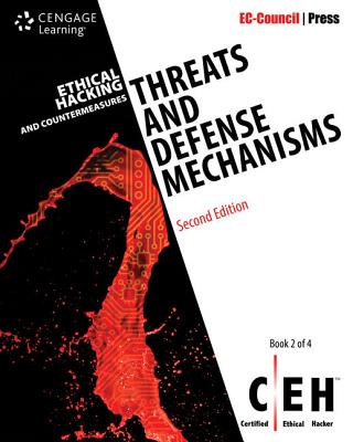 Ethical Hacking and Countermeasures: Threats and Defense Mechanisms - Ec-Council