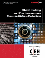 Ethical Hacking and Countermeasures: Threats and Defense Mechanisms - Ec-Council