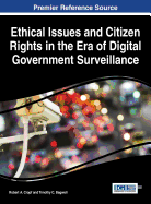 Ethical Issues and Citizen Rights in the Era of Digital Government Surveillance